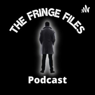 The Fringe Files Podcast