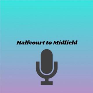 Halfcourt to Midfield