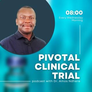 Pivotal Clinical Trial Podcast