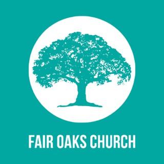 Fair Oaks Church Sermon Podcast
