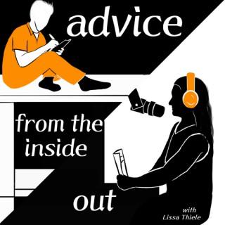 Advice From the Inside Out