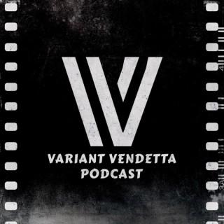 Variant Vendetta Podcast