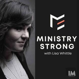 Ministry Strong with Lisa Whittle