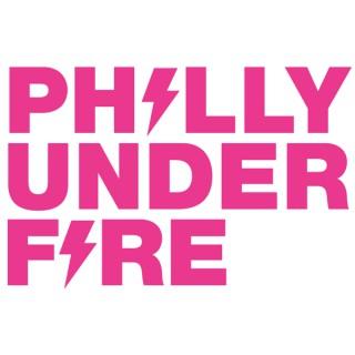 Philly Under Fire