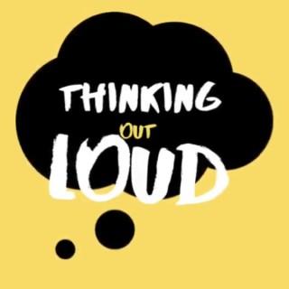 Thinking Out Loud: a Podcast by Zay Brick