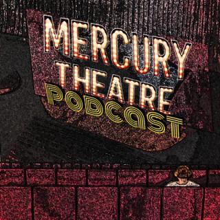 Mercury Theatre Podcast