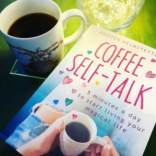 Coffee Self-Talk with Kristen Helmstetter