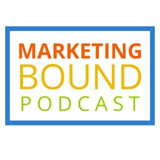 Marketing Bound: For New B2B Marketers