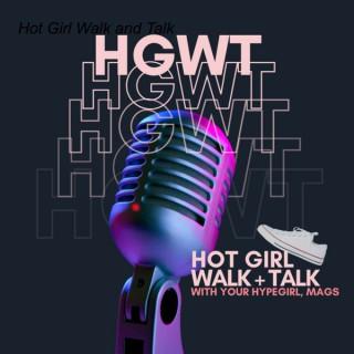 Hot Girl Walk and Talk