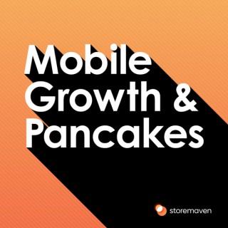Mobile Growth & Pancakes