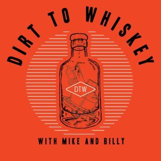 Dirt-to-Whiskey Podcast