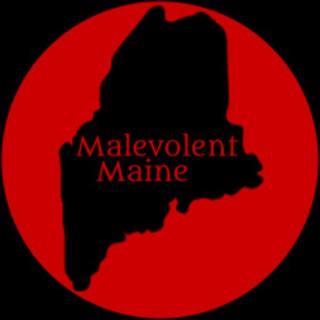 Malevolent Maine