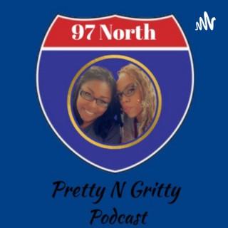 97 North Pretty-N-Gritty