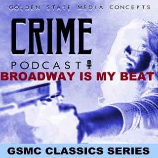 GSMC Classics: Broadway Is My Beat