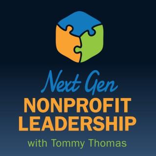 Next Gen Nonprofit Leadership with Tommy Thomas