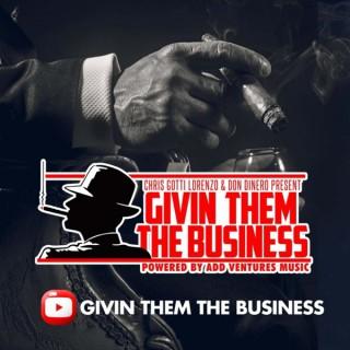 Givin Them The Business w/ Chris Gotti Lorenzo & Don Dinero