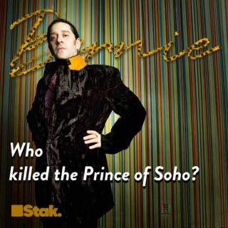 Bernie: Who killed the Prince of Soho?