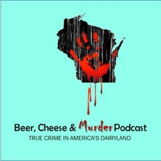 Beer, Cheese & Murder
