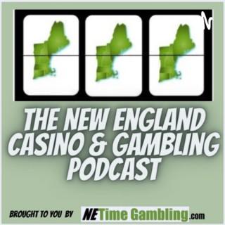 The New England Casino and Gambling Podcast.