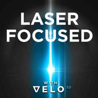 Laser Focused