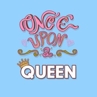 Once Upon A Queen | Another RuPaul's Drag Race Podcast