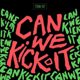 Can We Kick It? with CJay and Paress