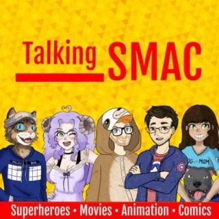 Talking SMAC: Superheroes, Movies, Animation & Comics