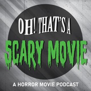 Oh! That's A Scary Movie