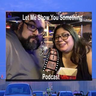 Let Me Show You Something Podcast