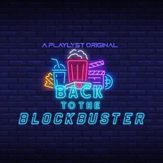 Back To The Blockbuster