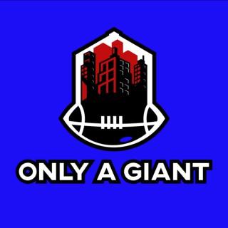 Only A Giant