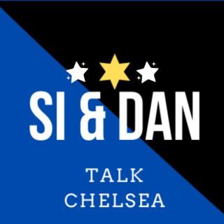Si & Dan Talk Chelsea