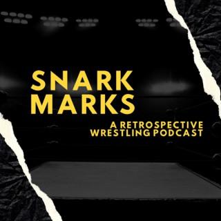 Snark Marks, A Retrospective Wrestling Podcast