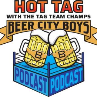 Hot Tag with the Beer City Boys