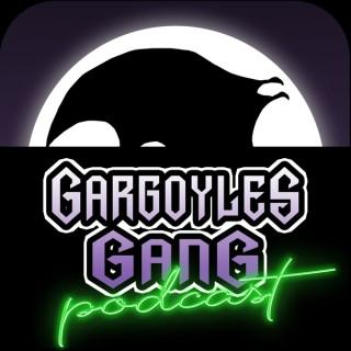 Gargoyles Gang Podcast
