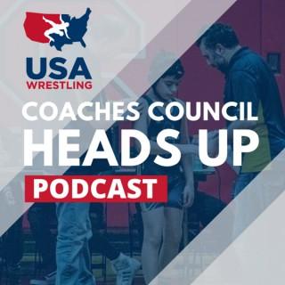 Heads Up - A USA Wrestling Coaches Council Podcast