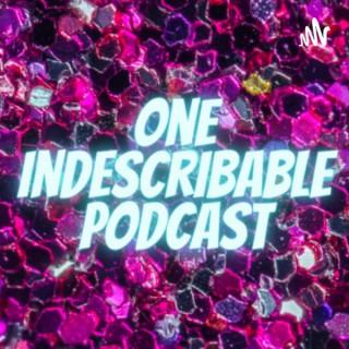 One Indescribable Podcast