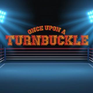 Once Upon A Turnbuckle