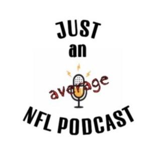 Just an average NFL podcast