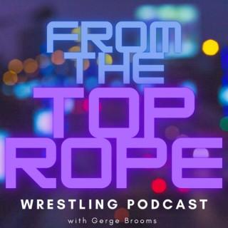 From The Top Rope: Wrestling Podcast