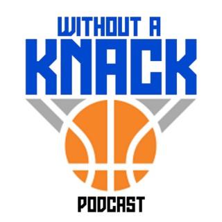 Without a Knack Podcast
