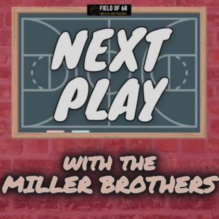 Next Play, with the Miller Brothers