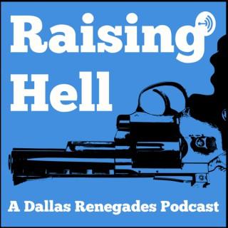 Raising Hell: A Dallas Renegades Podcast