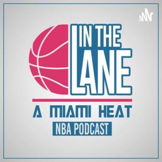 In The Lane- A Miami Heat/NBA Podcast