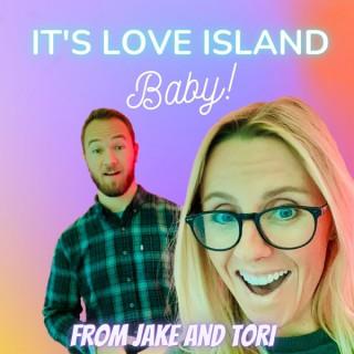 It's Love Island Baby!