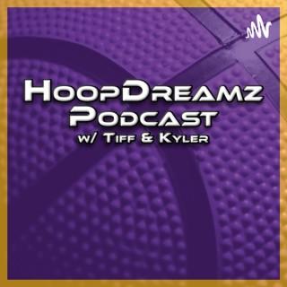 Hoop Dreamz w/ Tiff and Kyler