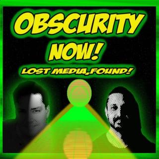 Obscurity Now!