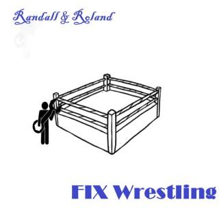 Randall & Roland FIX Wrestling