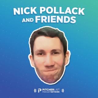 Nick Pollack & Friends Podcast