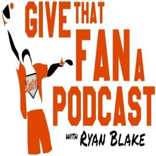 Give That Fan a Podcast